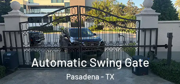  Automatic Swing Gate Pasadena - TX