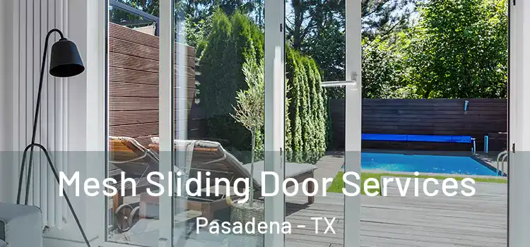  Mesh Sliding Door Services Pasadena - TX
